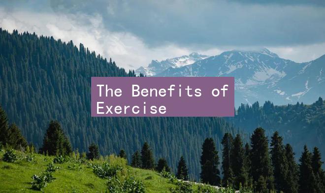 The Benefits of Exercise